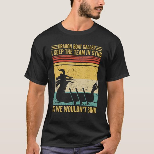 Dragon Boat Caller Team Sync We Wouldn t Sink Race T-shirt (Voorkant)