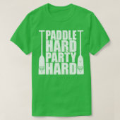 Dragon Boat Paddle hard Party hard 1 T-shirt (Design voorkant)