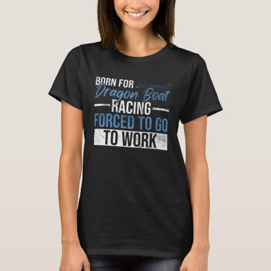 Dragon Boat Racing Festival And Dragon Boat Coach T-shirt (Voorkant)