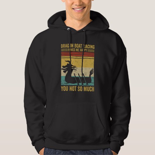 Dragon Boat Racing Makes Me Happy Race Paddle Boat Hoodie (Voorkant)