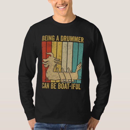Dragon Boat Racing Race Paddle A Drummer Can Be Bo T-shirt (Voorkant)