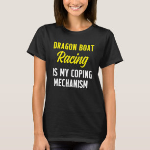 Dragon Boat Racing Race Racer 4 T-shirt