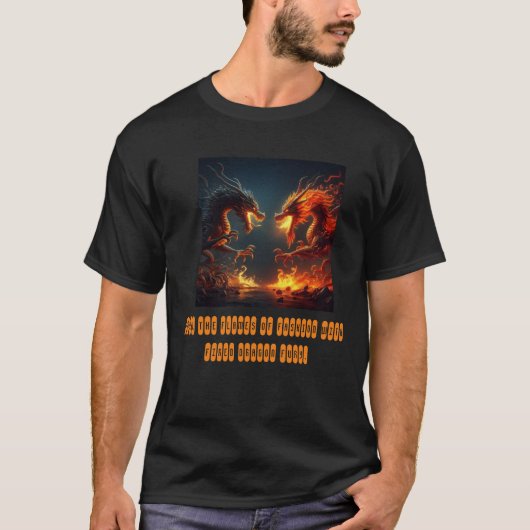 "Dragonfire Duel: The Clash of Fiery Tempers" T-shirt (Voorkant)