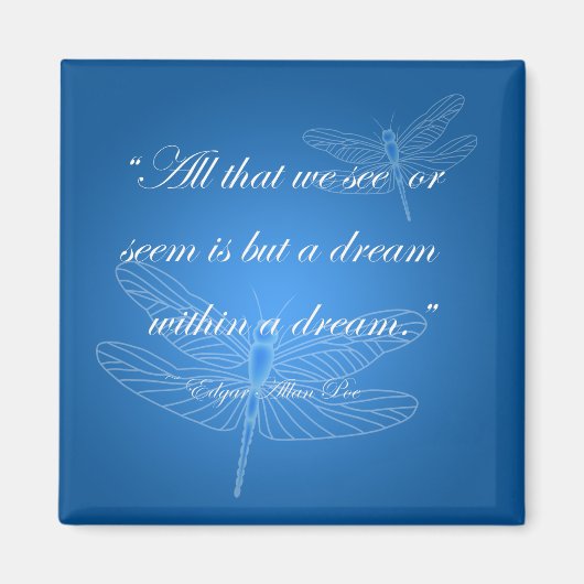 Dragonflies Dream Dragonfly Quote Magnet (Voorkant)