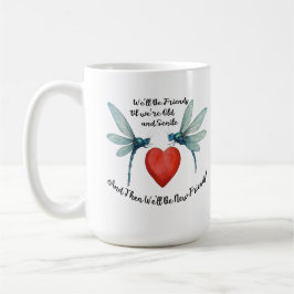 Dragonflies friendship quote funny BFF old senile Koffiemok