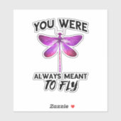 Dragonflies Nature Insect Always Meant To Fly Drag Sticker (Vel)