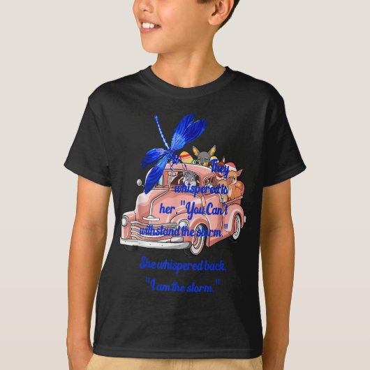 Dragonfly gifts - she whispered i am  storm t-shirt (Voorkant)