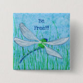 Dragonfly is vrij!! vierkante button 5,1 cm (Voorkant)