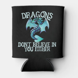 Dragons geloven ook niet in jou blikjeskoeler