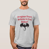 Dragons geloven t-shirt (Voorkant)