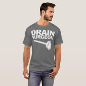 Drain chirurg grappige Plumber Drain chirurg T-shirt (Voorkant volledig)