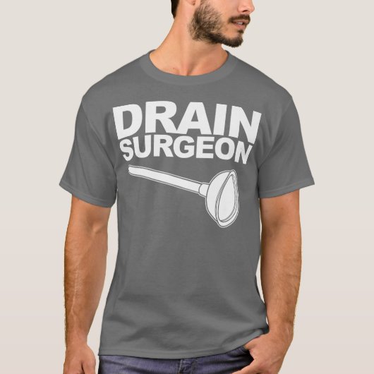 Drain chirurg grappige Plumber Drain chirurg T-shirt (Voorkant)