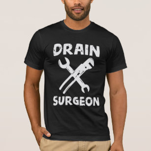 Drain Surgeon Funny Plumber Husband T-shirt