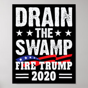 Drain The Swamp Fire Trump Grappig Anti Trump  Poster