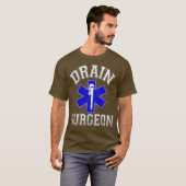 Drainchirurg Funny Plumber en Pipefitter T-shirt (Voorkant volledig)