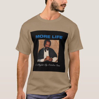 Drake More Life T-shirt