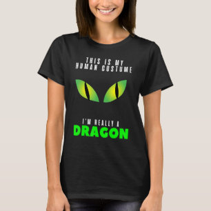 Draken Dit is mijn menselijke kostuum Ik ben echt  T-shirt
