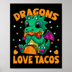 Draken houden van taco's Grappige taco's Voedselli Poster