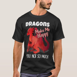 Draken maken me blij dat je niet zo veel Dragon Ra T-shirt