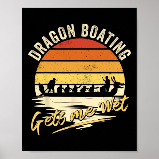 Drakenboten geeft me nat - Grappige drakenboot rac Poster (Voorkant)