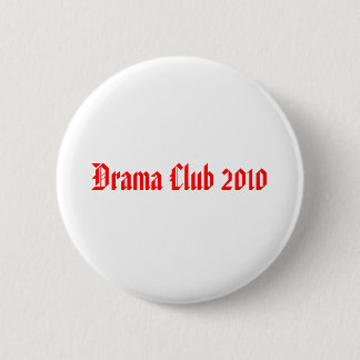 Drama Club 2010 Ronde Button 5,7 Cm