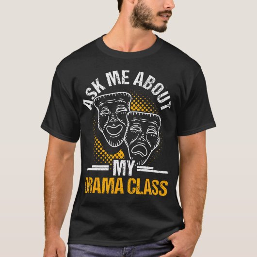 Drama Docent Grappig Theater Acteren Ontwerp T-shirt (Voorkant)