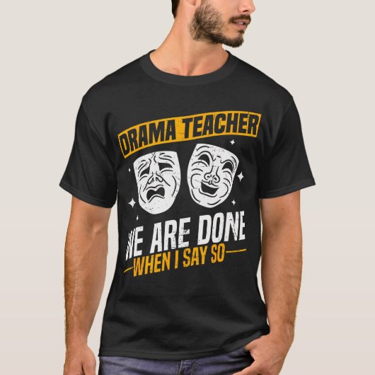 Drama Docent Grappig Theater Acteren Ontwerp T-shirt (Voorkant)