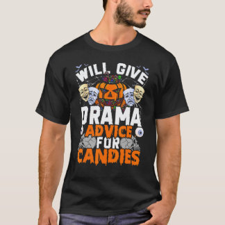 Drama Docent Zal Drama Advies Geven Voor Snoepjes  T-shirt