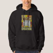 Drama For A Musical Actor Hoodie (Voorkant)