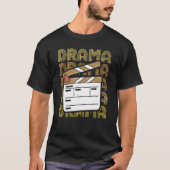 Drama For A Theatre Nerd T-shirt (Voorkant)