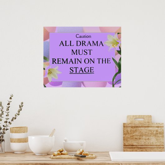 Drama free zone_ Poster (Keuken)