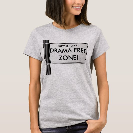 Drama Free Zone T-shirt (Voorkant)