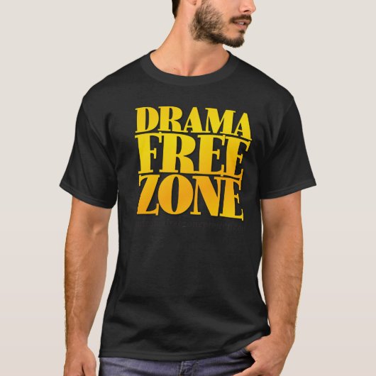 Drama Free Zone T-Shirt Black (Voorkant)