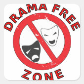Drama Free Zone Vierkante Sticker (Voorkant)