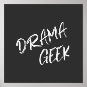 Drama Geek Theaterliefhebbers citaat Zwart Wit Poster