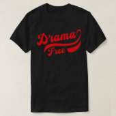 Drama Gratis T-shirt (Design voorkant)