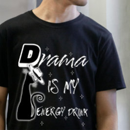 Drama is mijn energie Drink" AI geïnspireerd Stree T-shirt
