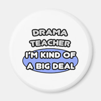Drama leraar...nogal een grote deal magneet