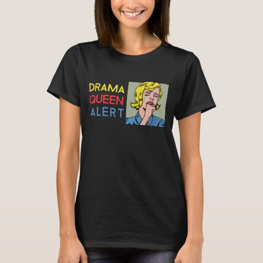 Drama Queen Alert T-shirt (Voorkant)