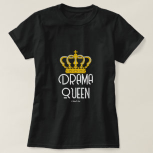 Drama Queen - een Shirt van MisterP