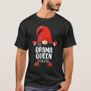 Drama Queen Gnome Matching Family Kerstmis T-shirt