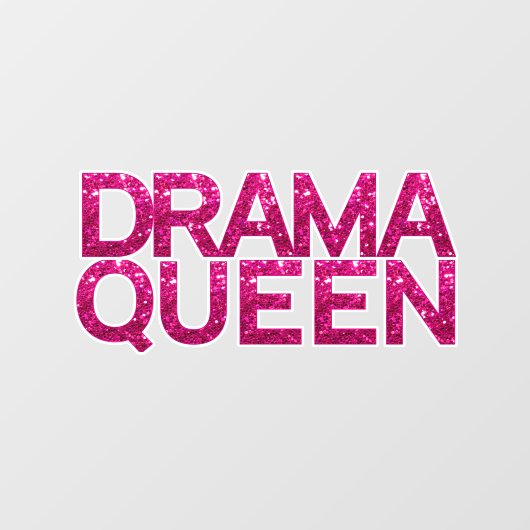 Drama Queen Hot Pink Glitter Raamsticker (Vel)