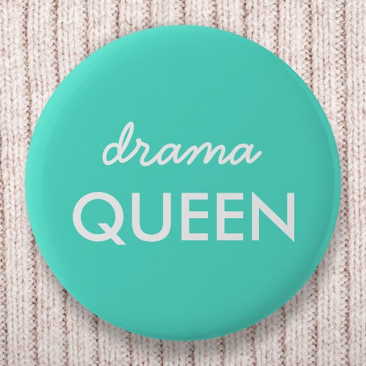 Drama Queen | Modern Trendy Aqua Green Cool Quote Ronde Button 5,7 Cm