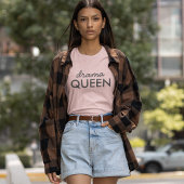 Drama Queen | Modern Trendy Cool Stylish Cute T-shirt