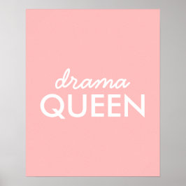 Drama Queen | Modern Trendy Cute Pink Stylish Diva Poster