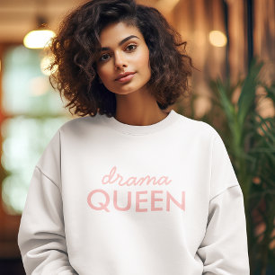 Drama Queen   Modern Trendy Cute Pink Stylish Diva Trui