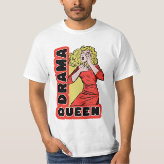 Drama Queen, omdat alles me te veel opwindt T-shirt