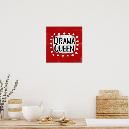 Drama Queen Poster Muurkunst (Keuken)