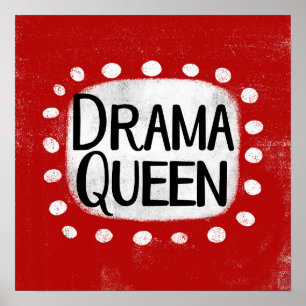 Drama Queen Poster Muurkunst