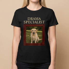 Drama Specialist Grappige Hondenfoto op Maat T-shirt